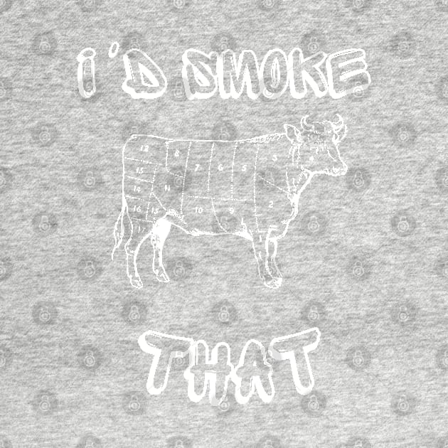 I'd Smoke That BBQ by Clouth Clothing 